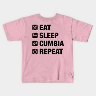 Eat, Sleep, Cumbia, Repeat - black text Kids T-Shirt